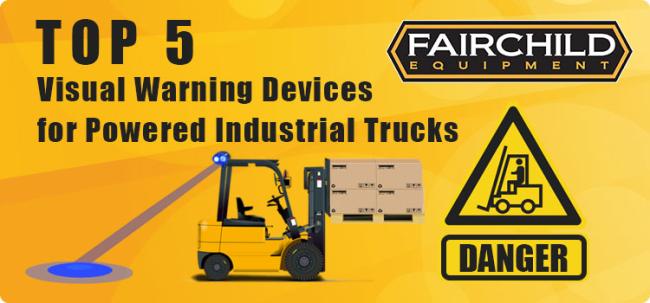 Top 5 Visual Warning Devices for Powered Industrial Trucks