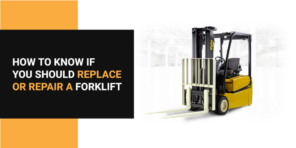 How to Know if You Should Replace or Repair a Forklift