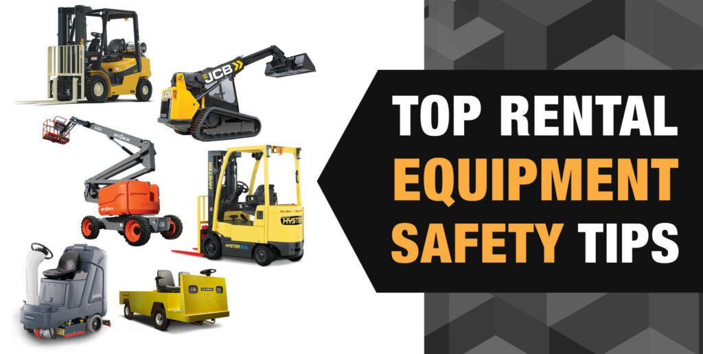 Forklifts, teleskid, boom lift, utility vehicle and floor scrubber with text "Top rental equipment safety tips".