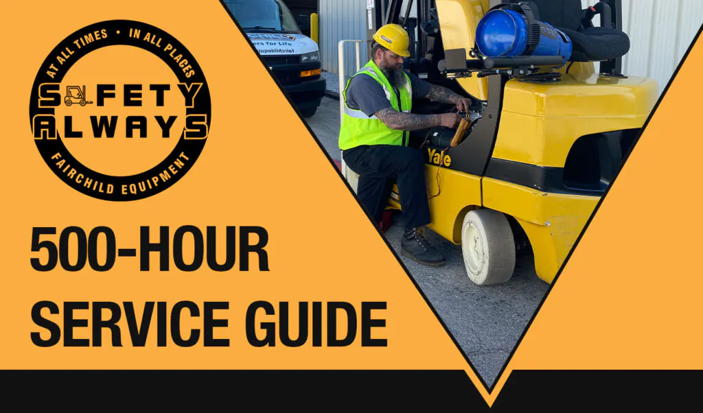 Forklift technician repairing Yale forklift. Text "500-Hour Service Guide".