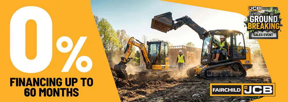 JCB teleskid and mini excavator on construction site. "Ground Breaking Sales Event. 0% Financing up to 60 months."