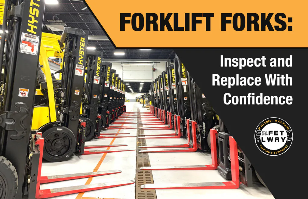 Fleet of Hyster forklifts with forks. "Forklift forks: inspect and replace with confidence."