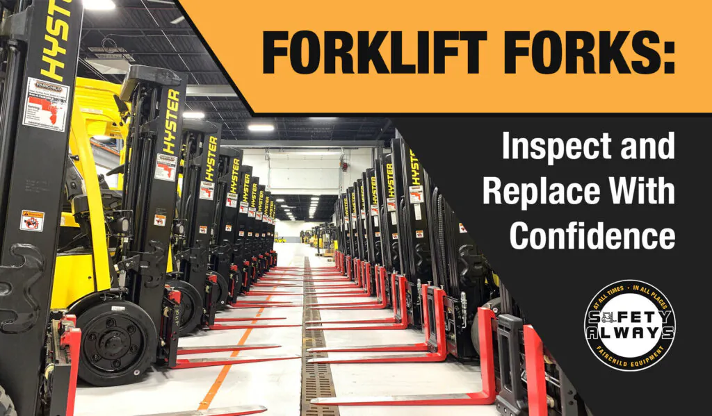 Fleet of Hyster forklifts with forks. "Forklift forks: inspect and replace with confidence."