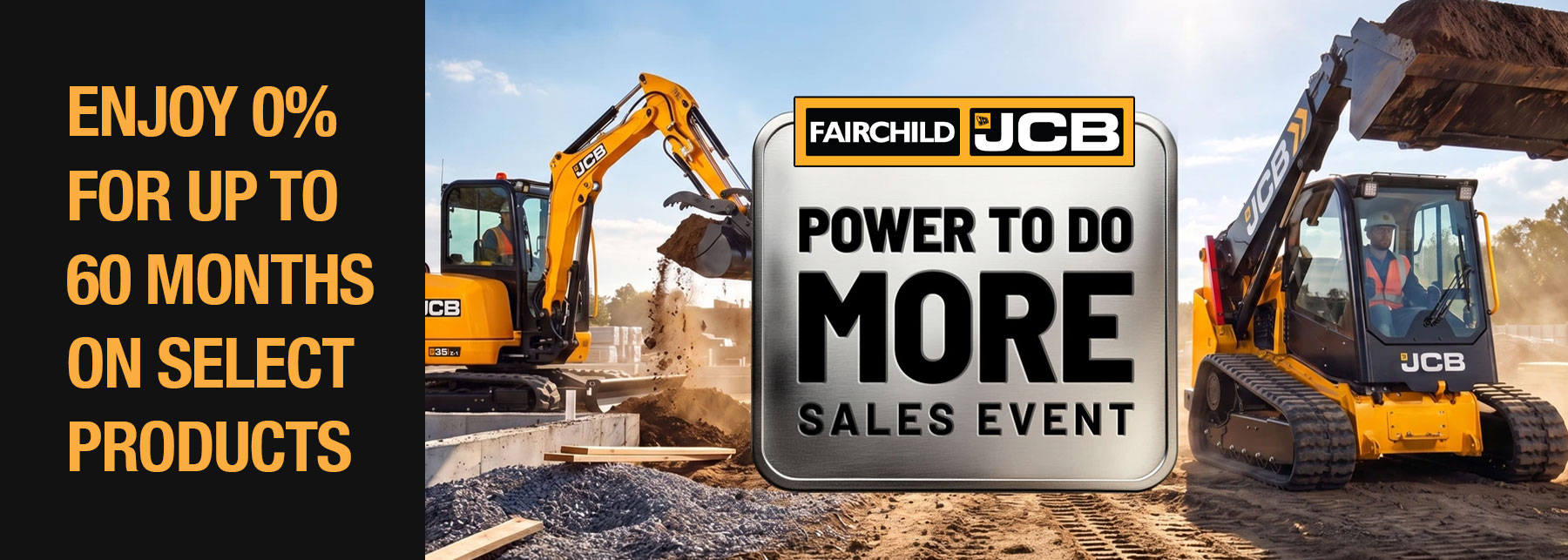 JCB mini excavator and teleskid. "Enjoy 0% For Up to 60 Months on Select Products."