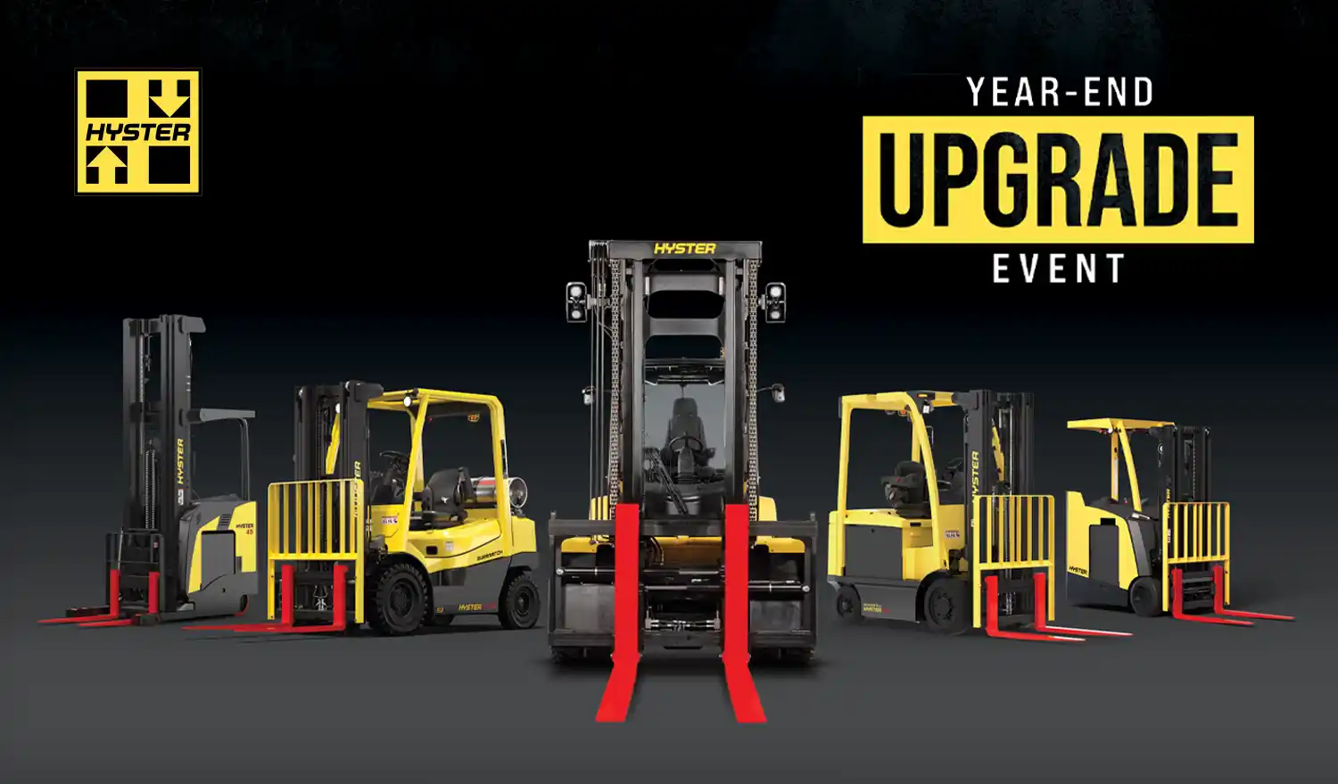 Hyster equipment lineup. "Year-End Upgrade Event."